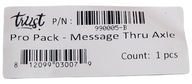 Trust Message/Shout Thru Axle